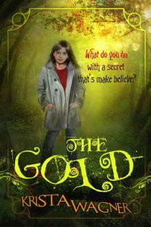 The Gold (The Magical Forest Series Book 1)