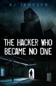 The Hacker Who Became No One