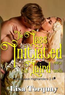 The Lass Initiated the Laird - Erotic Novella (Explosive Highlander 3.5)