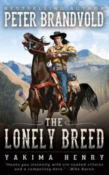 The Lonely Breed : A Western Fiction Classic (Yakima Henry Book 1)