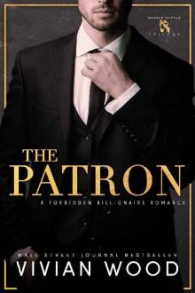 The Patron: A Forbidden Billionaire Romance (Broken Slipper Series Book 1)