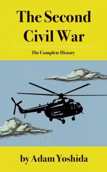 The Second Civil War- The Complete History