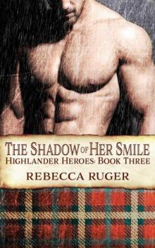 The Shadow 0f Her Smile (Highlander Heroes Book 3)