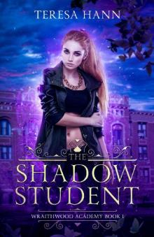 The Shadow Student (Wraithwood Academy Book 1)