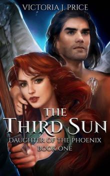 The Third Sun (Daughter of the Phoenix Book One)