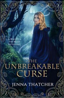 The Unbreakable Curse: A Beauty & the Beast Retelling