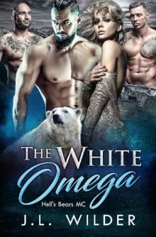 The White Omega: Hell's Bears MC Book 2