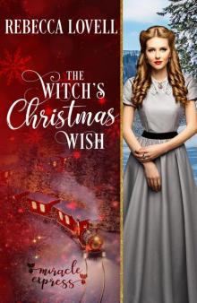 The Witch's Christmas Wish (Miracle Express, #9)