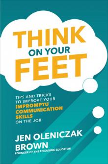 Think on Your Feet