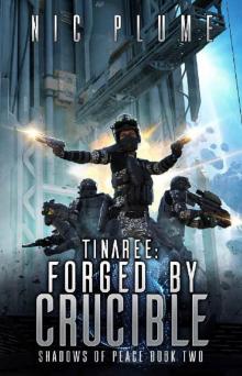 Tinaree: Forged by Crucible (Shadows of Peace Book 2)