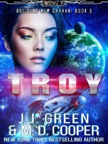Troy - A Space Opera Colonization Adventure (Aeon 14: Building New Canaan Book 3)