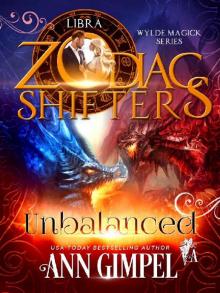 Unbalanced: A Zodiac Shifters Paranormal Romance: Libra (Wylde Magick Book 3)
