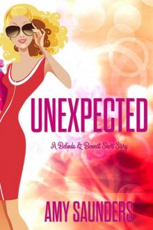 Unexpected (A Belinda & Bennett Short Story)