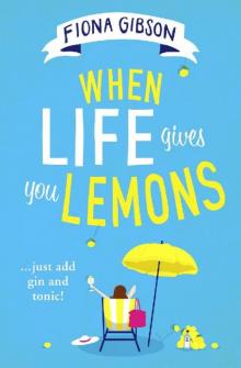 When Life Gives You Lemons: The hilarious romantic comedy