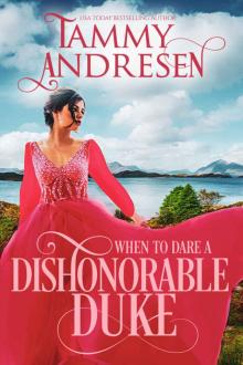 When to Dare a Dishonorable Duke: Romancing the Rake