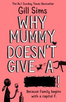 Why Mummy Doesn't Give a ****!