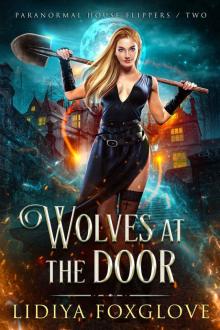 Wolves at the Door (Paranormal House Flippers Book 2)