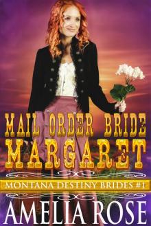 Mail Order Bride Margaret (Montana Destiny Brides, Book 1)