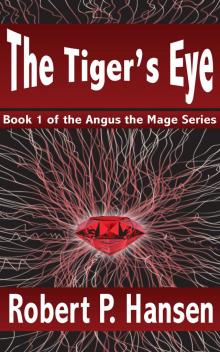 The Tiger's Eye (Book 1 of the Angus the Mage Series)