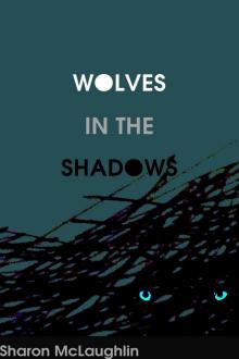 Wolves in the Shadows