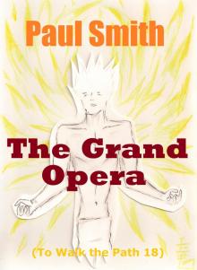 The Grand Opera (To Walk the Path 18)