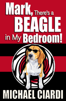 Mark, There's a Beagle in My Bedroom!