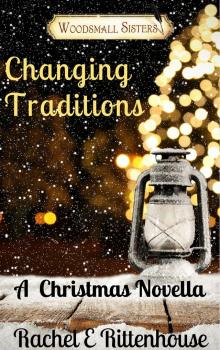 Changing Traditions, A Christmas Novella