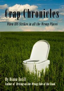 Crap Chronicles: When IBS Strikes in all the Wrong Places