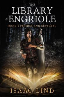 The Library of Engriole Book 1: Promise and Betrayal