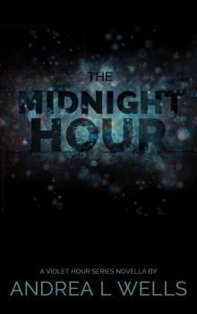 The Midnight Hour: A Violet Hour Series Novella (Book 0.5)