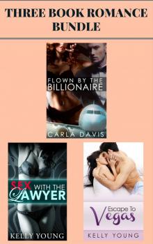 (3 Book Romance Bundle) &quot;Escape to Vegas&quot; &amp; &quot;Sex with the Lawyer&