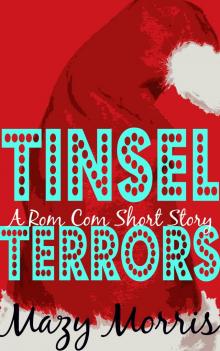 Tinsel Terrors: A Rom Com Short Story