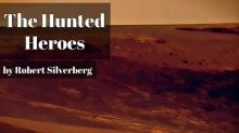 The Hunted Heroes