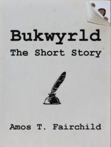 Bukwyrld - The Short Story