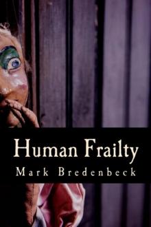 Human Frailty, a Detective Mike Bridger novel