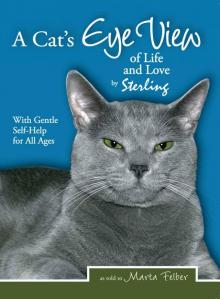 A Cat's Eye View of Life and Love by Sterling