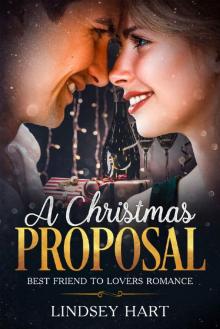 A CHRISTMAS PROPOSAL: Best Friend to Lovers Romance