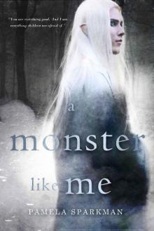 A Monster Like Me