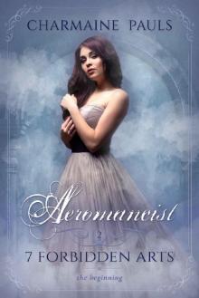 Aeromancist, The Beginning (SECOND EDITION): Prequel (7 Forbidden Arts Book 2)