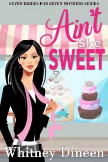 Ain't She Sweet (Seven Brides for Seven Mothers Book 2)