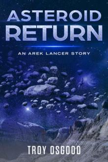 Asteroid Return: An Arek Lancer Novella