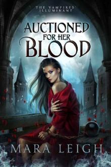 Auctioned for Her Blood: The Vampires' Illuminant Book 1