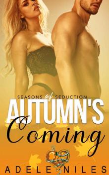 Autumn's Coming: An Alpha Older Man and BBW Romance (Seasons of Seduction Book 4)