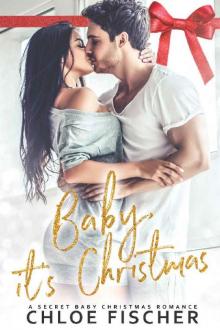 Baby, It's Christmas: A Secret Baby Holiday Romance