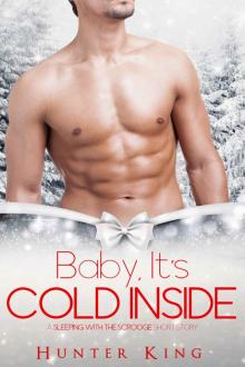 Baby, It's Cold Inside (A Sleeping with the Scrooge Short Story)