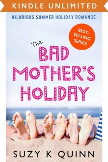 Bad Mother's Holiday - Hilarious Summer Holiday Reading!