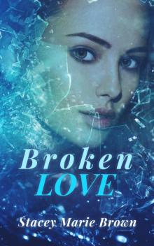 Broken Love (Blinded Love Series #2)