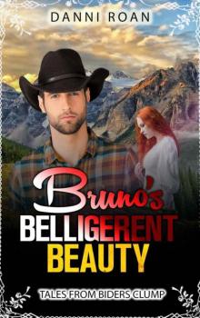 Bruno's Belligerent Beauty (Tales From Biders Clump Book 3)