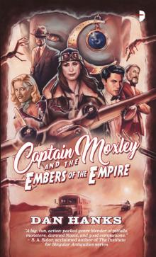 Captain Moxley and the Embers of the Empire