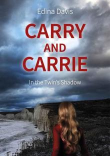 Carry and Carrie - In the Twin’s Shadow